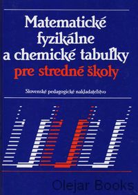 Matematické fyzikálne a chemické tabuľky pre SŠ