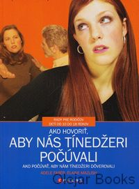 Ako hovoriť, aby nás tínedžeri počúvali