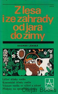 Z lesa i ze zahrady od jara do zimy