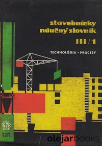 Stavebnícky náučný slovník III/1