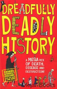 Dreadfully Deadly History