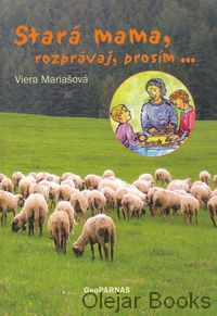 Stará mama, rozprávaj, prosím