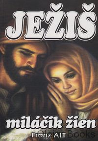 Ježiš - miláčik žien