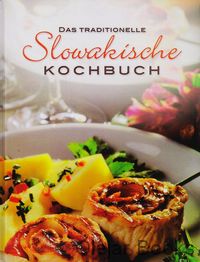 Das traditionelle Slowakische Kochbuch