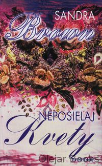 Neposielaj kvety