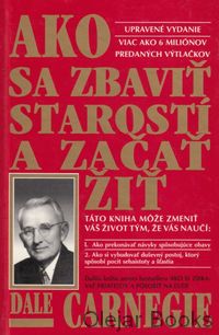 Ako sa zbaviť starostí a začať žiť