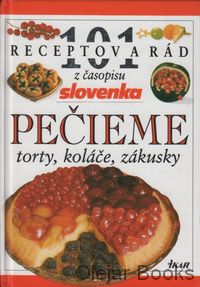 Pečieme torty, koláče, zákusky