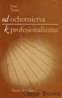 Od ochotníctva k profesionalizmu