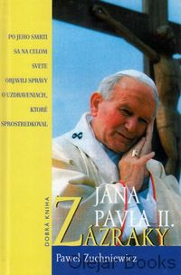 Zázraky Jána Pavla II.
