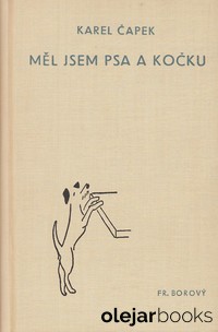 Měl jsem psa a kočku