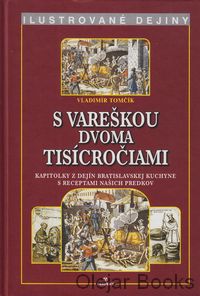 S vareškou dvoma tisícročiami