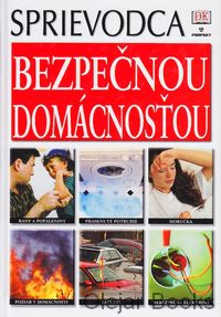 Sprievodca bezpečnou domácnosťou
