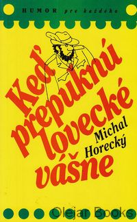 Keď prepuknú lovecké vášne