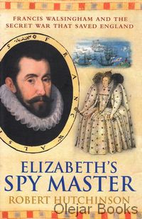 Elizabeth's Spy Master