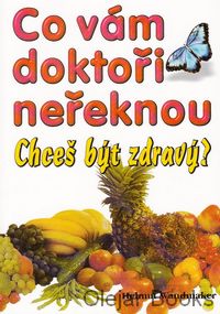 Co vám doktoři neřeknou