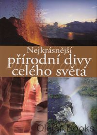Nejkrásnejší přírodní divy celého světa