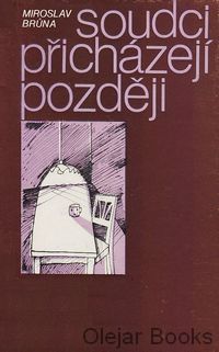 Soudci přicházejí později