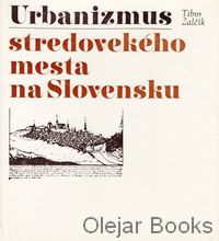 Urbanizmus stredovekého mesta na Slovensku