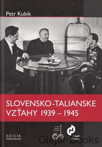 Slovensko-talianske vzťahy 1939 - 1945