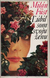 Ľúbil som svoju ženu
