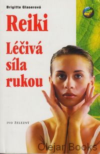 Reiki - Léčivá síla rukou