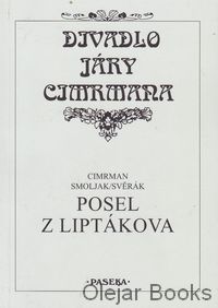 Divadlo Járy Cimrmana: Posel z Liptákova