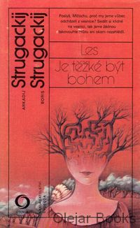 Les; Je těžké být bohem