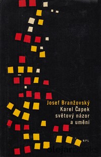 Karel Čapek, světový názor a umění