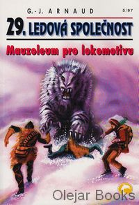 Ledová společnost 29. - Mauzoleum pro lokomotivu