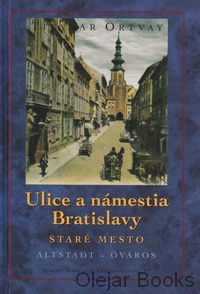Ulice a námestia Bratislavy Staré Mesto