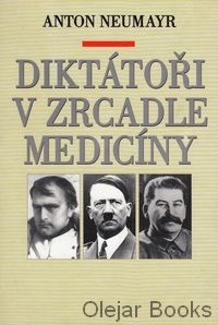 Diktátoři v zrcadle medicíny