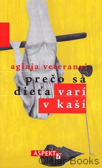 Prečo sa dieťa varí v kaši