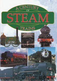 A Century of Steam Trains