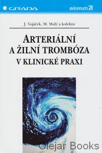 Arteriální a žilní trombóza v klinické praxi