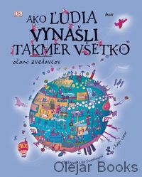 Ako ľudia vynašli takmer všetko