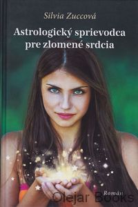 Astrologický sprievodca pre zlomené srdcia