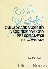 Základy andragogiky a rodinnej výchovy pre sociálnych pracovníkov