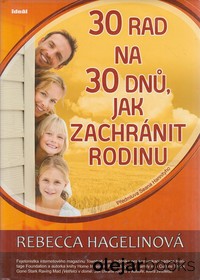 30 rad na 30 dnů, jak zachránit rodinu