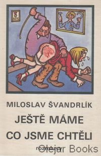 Ještě máme co jsme chtěli