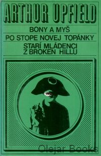 Bony a myš; Po stope novej topánky; Starí mládenci z Broken Hillu