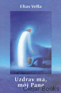 Uzdrav ma, môj Pane