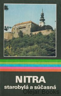Nitra starobýlá a súčasná