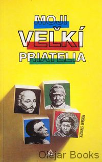 Moji veľkí priatelia