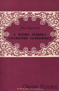 O štúdiu staršej literatúry slovenskej