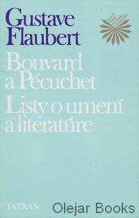 Bouvard a Pécuchet; Listy o umení a literatúre