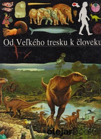 Od Veľkého tresku k človeku