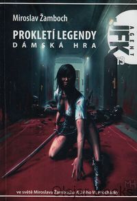 Prokletí legendy I.: Dámská hra