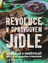 Revoluce v opravdovém jídle