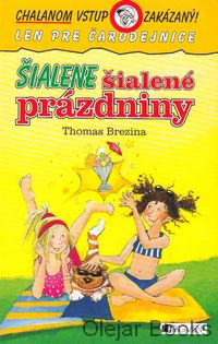 Šialene šialené prázdniny