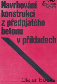 Navrhování konstrukcí z předpjatého betonu v příkladech